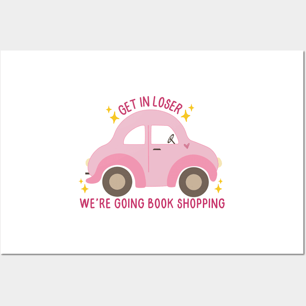 Get in loser, we're going book shopping! Wall Art by medimidoodles